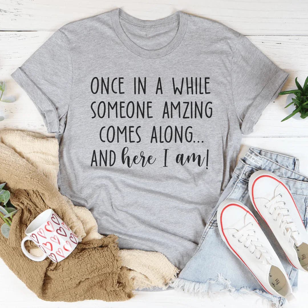 Once I A While Someone Amazing Comes Along And Here I Am Tee - Black Heather / 2XL - Thumbnail 3