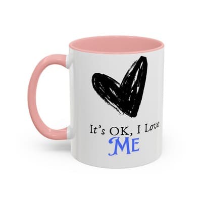 It’s OK I Love Me Mug 11oz 15oz | Self Love Coffee Cup Empowerment Gift for Her - Thumbnail 3