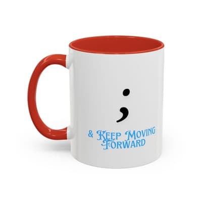 Semicolon Keep Moving Forward Mug 11oz 15oz | Mental Health Gift for Women - Thumbnail 3