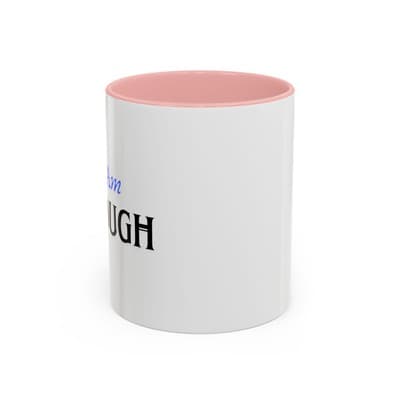 I Am Enough Affirmation Mug 11oz 15oz | Self Love Coffee Cup | Gift for Women