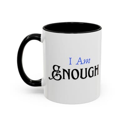 I Am Enough Affirmation Mug 11oz 15oz | Self Love Coffee Cup | Gift for Women