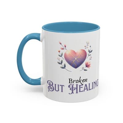 Broken But Healing Coffee Mug 11oz 15oz | Emotional Support Gift for Women - Thumbnail 3