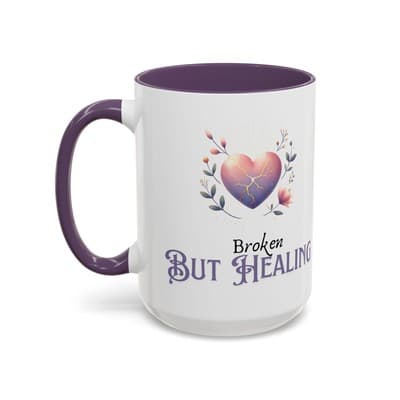 Broken But Healing Coffee Mug 11oz 15oz | Emotional Support Gift for Women - Thumbnail 3