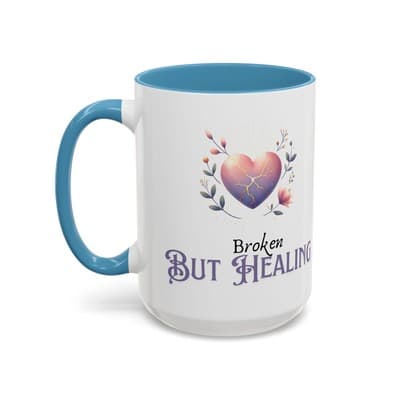 Broken But Healing Coffee Mug 11oz 15oz | Emotional Support Gift for Women - Thumbnail 3