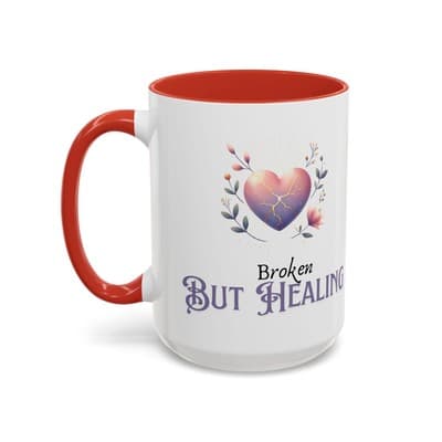 Broken But Healing Coffee Mug 11oz 15oz | Emotional Support Gift for Women - Thumbnail 3