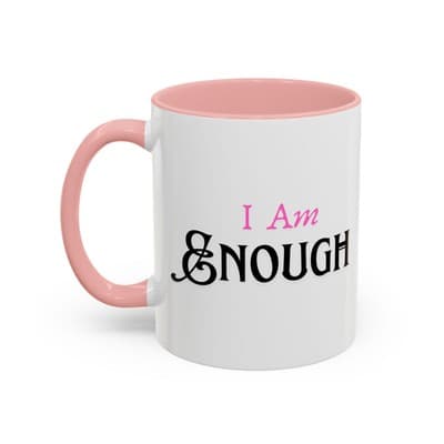I Am Enough Affirmation Coffee Mug 11oz 15oz | Self Love Gift for Women, Friends