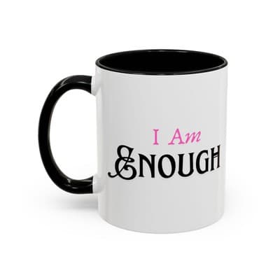 I Am Enough Affirmation Coffee Mug 11oz 15oz | Self Love Gift for Women, Friends