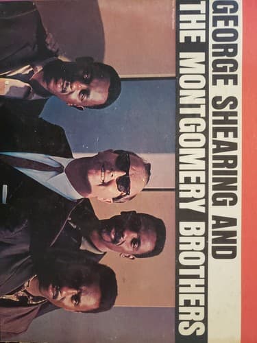 GEORGE SHEARING AND THE MONTGOMERY BROTHERS: george shearing and the montgomery