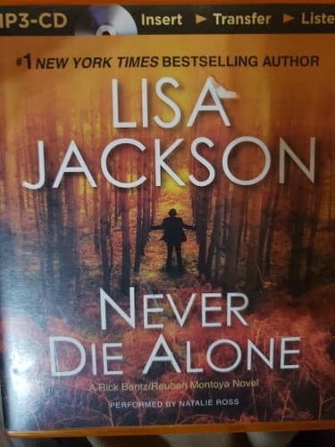 A Rick Bentz/Reuben Montoya Novel Ser.: Never Die Alone by Lisa Jackson...