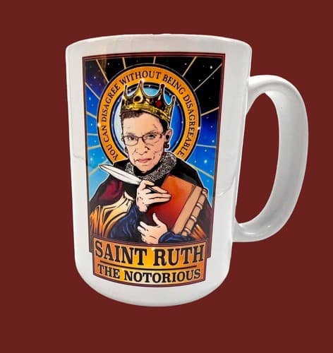 Ruth Bader Ginsburg Ceramic Coffee Mug “ Saint Ruth” The Notorious RBG