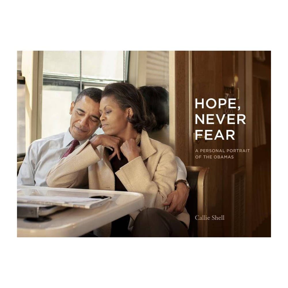 Hope, Never Fear: Personal Portrait of the Obamas by Callie [Used - Good] [Hardc