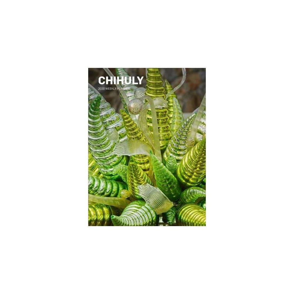 Chihuly 2020 Weekly Planner: Chihuly 2020 Weekly Planner