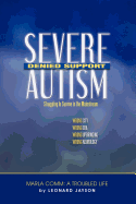 Severe Autism, Denied Support Struggling to Survive the Mainstream - Thumbnail 3