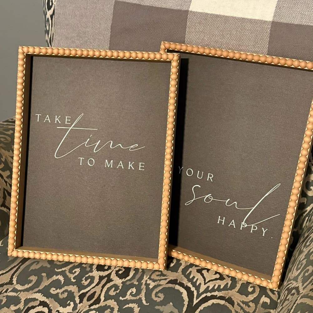 Wall Art- Wall Decor~ Set of Two “Take Time to Make Your Soul Happy” - Thumbnail 7