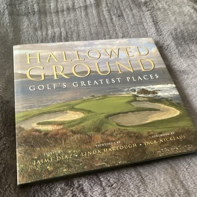 Hallowed Ground: Golf's Greatest Places Signed Inscribed Hardcover Hartough Book