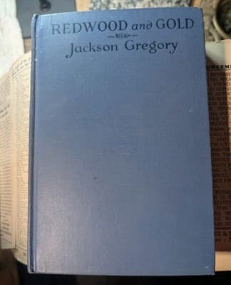 VINTAGE 1929 HARDCOVER WESTERN FICTION"REDWOOD AND GOLD" by Jackson Gregory - Thumbnail 7