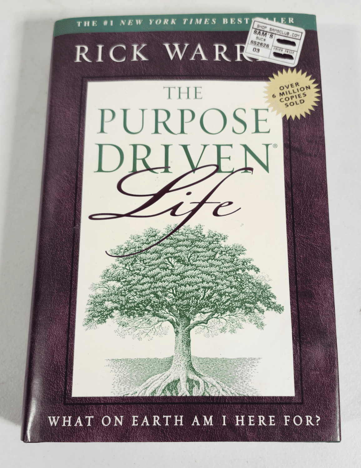 The Purpose Driven Life What on Earth Am I Here For? by Rick Warren 2002