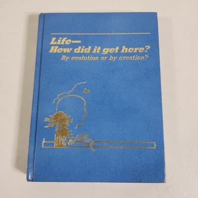 Life How Did It Get Here? By Evolution or Creation 1985 First Edition Watchtower