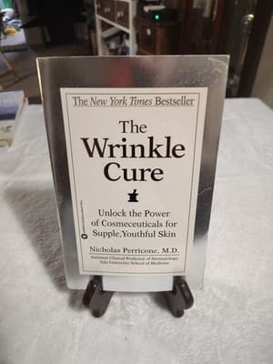 The Wrinkle Cure: Unlock the Power of Cosmeceuticals for Supple, Youthful Sk...