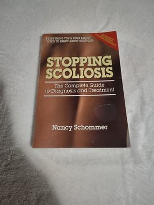 Stopping Scoliosis : The Complete Guide to Diagnosis and Treatmen