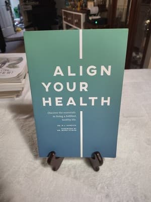 Align Your Health by B. J. Hardick ~ New Paperback