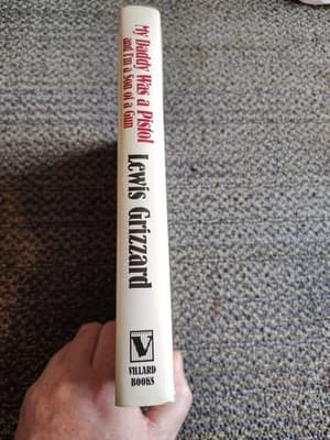 My Daddy Was a Pistol and I'm a Son of a Gun by Lewis Grizzard 1st Ed HCDJ 1986 - Thumbnail 3