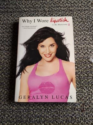 Geralyn Lucas SIGNED Why I Wore Lipstick To My Mastectomy 2004 Soft Cover COA