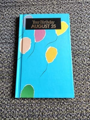YOUR BIRTHDAY August 25, NATALIS PRESS, INC. 1990,, HARDBACK New