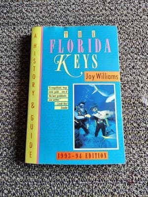 The Florida Keys: A History & Guide 1998 Edition by Joy Williams