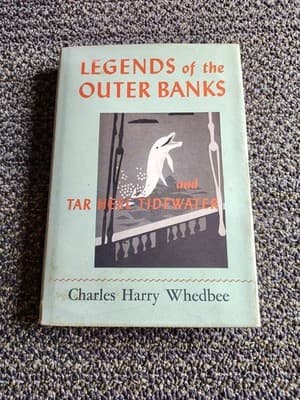 Legends of the Outer Banks and Tar Heel Tidewater by Whedbee Hardback dust jacke