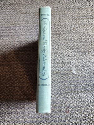 Marriage And Family Relationships, Robert Foster 1950 Revised Ed. No Dust Jacket - Thumbnail 3