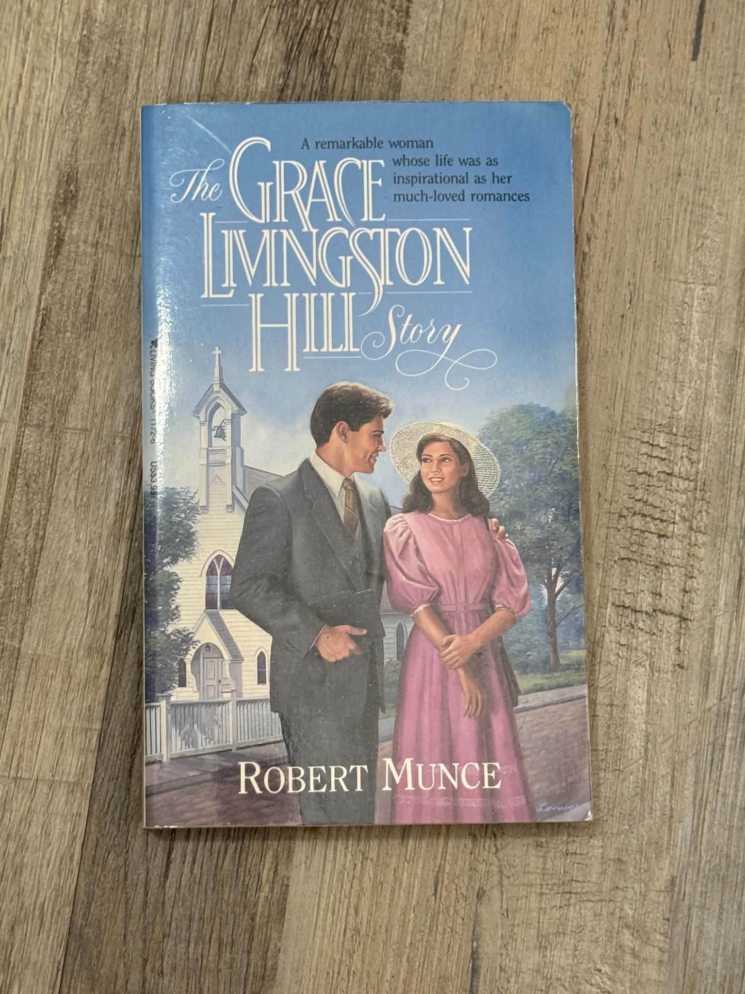 The Grace Livingston Hill Story by Robert Munce