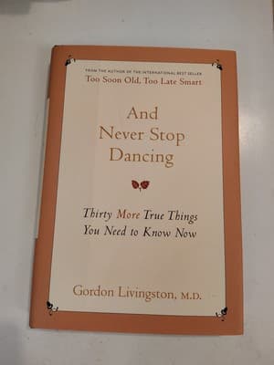 And Never Stop Dancing By Gordon Livingston