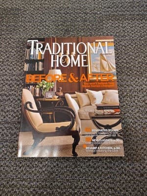 TRADITIONAL HOME MAGAZINE SEPTEMBER 2008 *BEFORE AND AFTER*