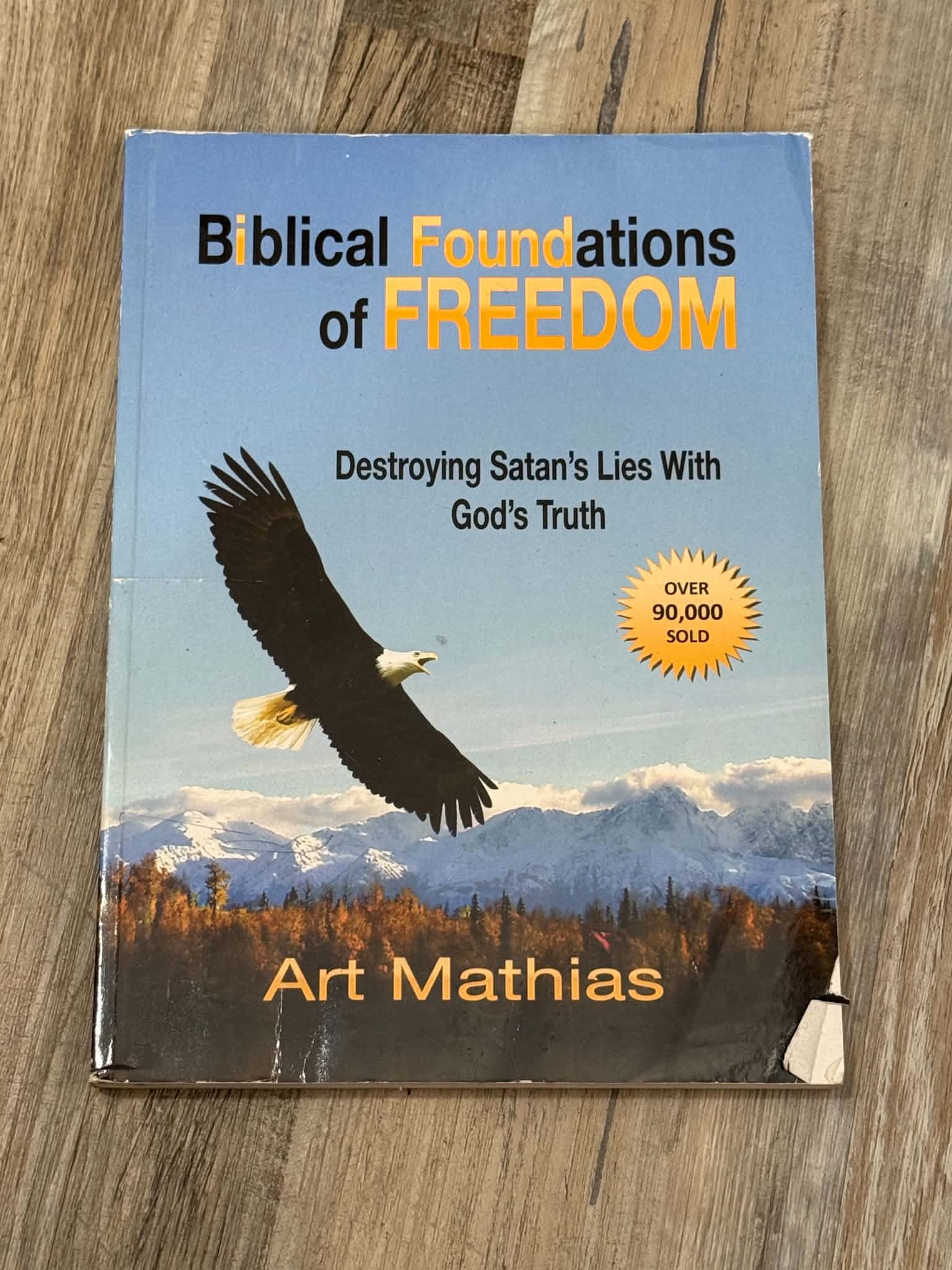 Biblical Foundations of Freedom by Art Mathias