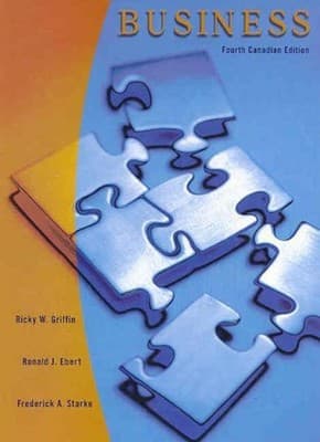 Business Fourth Canadian Edition by Ricky W. Griffin, Ronald J. Ebert, Frederick - Thumbnail 8