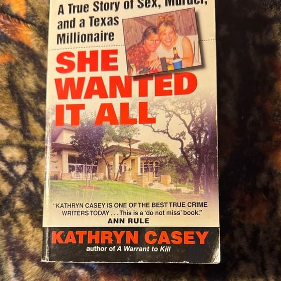 ★ She Wanted It All by Kathryn Casey True Crime Paperback Book - Thumbnail 4
