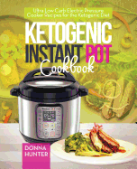 Ketogenic Instant Pot Cookbook: Ultra Low Carb Electric Pressure Cooker Recipes for the Ketogenic Diet  (Paperback) - Thumbnail 4