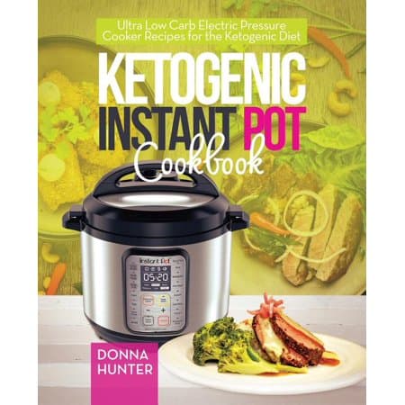 Ketogenic Instant Pot Cookbook: Ultra Low Carb Electric Pressure Cooker Recipes for the Ketogenic Diet  (Paperback) - Thumbnail 2