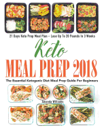 Keto Meal Prep 2018: the Essential Ketogenic Diet Meal Prep Guide for Beginners - 21 Days Keto Meal Prep Meal Plan - Lose up to 20 Pounds in 3 Week - Thumbnail 5