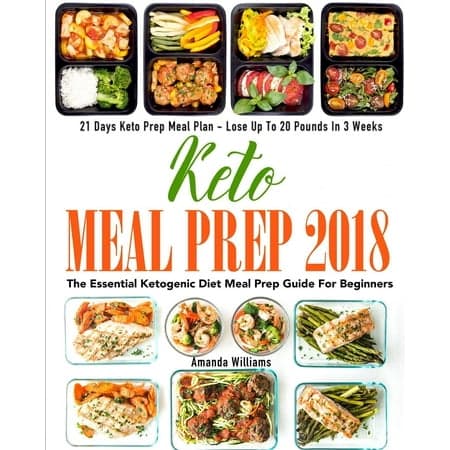 Keto Meal Prep 2018: the Essential Ketogenic Diet Meal Prep Guide for Beginners - 21 Days Keto Meal Prep Meal Plan - Lose up to 20 Pounds in 3 Week - Thumbnail 3