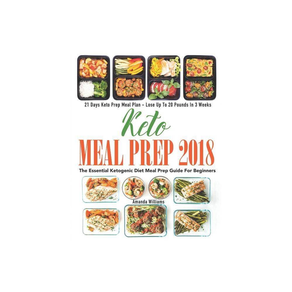 Keto Meal Prep 2018: the Essential Ketogenic Diet Meal Prep Guide for Beginners - 21 Days Keto Meal Prep Meal Plan - Lose up to 20 Pounds in 3 Week - Thumbnail 4