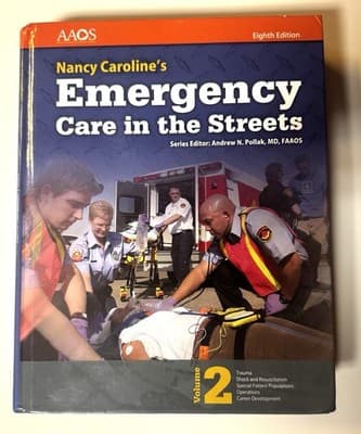 Nancy Caroline's Emergency Care in the Streets by Andrew N. Pollak. Eighth Editi