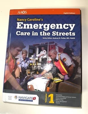 Nancy Caroline's Emergency Care in the Streets eighth edition Vol 1
