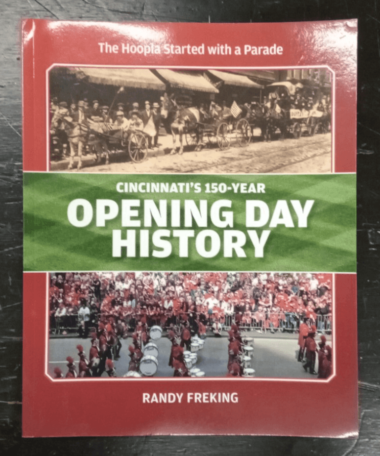 Cincinnati's 150 - Year Opening Day History Hardcover by Randy Freking 2018 : VG - Thumbnail 2