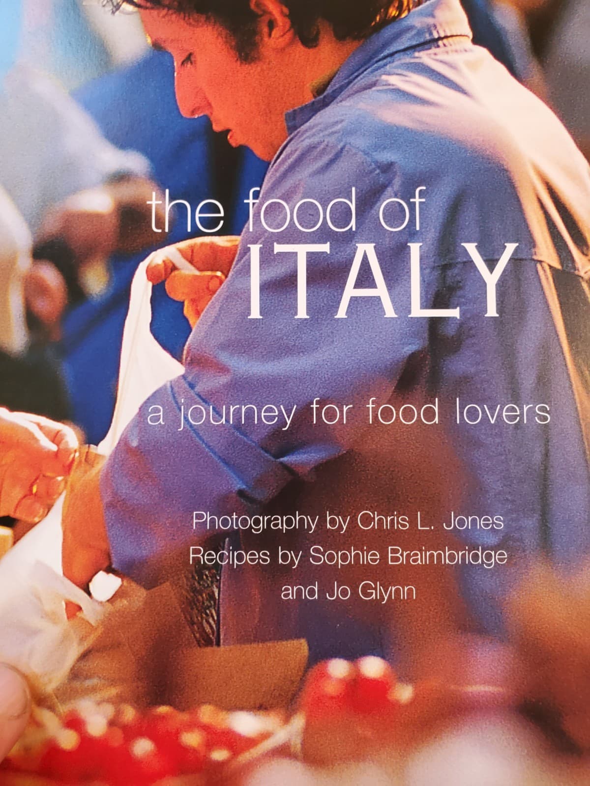 The Food of Italy Cookbook Hardcover 2000 Glynn Braimbridge Whitecap Books w/DJ - Thumbnail 8