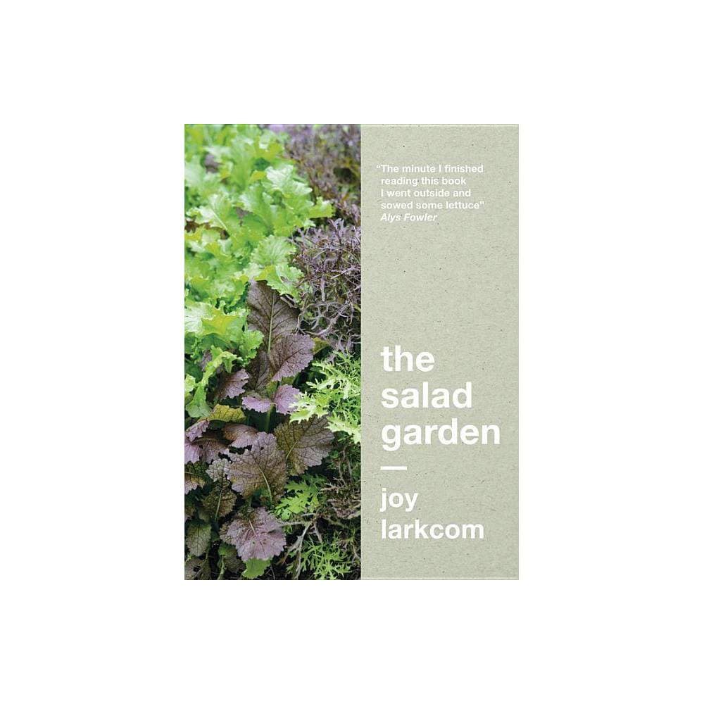 The Salad Garden Larkcom, Joy [Used - Very Good] [Softcover] - Thumbnail 4