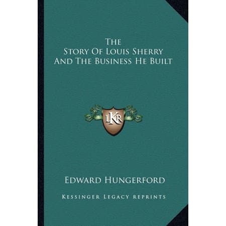 The Story of Louis Sherry and the Business He Built (Paperback) - Thumbnail 2