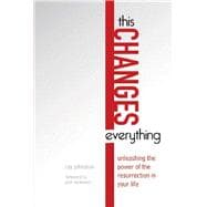This Changes Everything:Unleashing the Power of the Resurrection in Your Life - Thumbnail 3