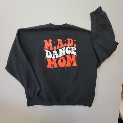 M.A.D. Dance Mom Black Sweatshirt Gildan Size 3XL Heavy Cotton Poly Graphic Vnyl - Thumbnail 3